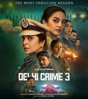 Delhi Crime Season 3 2025 Hindi Dual Audio WEB-DL 720p - 480p - 1080p Movie Poster