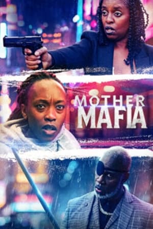 Mother Mafia (2024) WEBRIP Hindi (MULTI AUDIO) 720p - 480p - 1080p Movie Poster